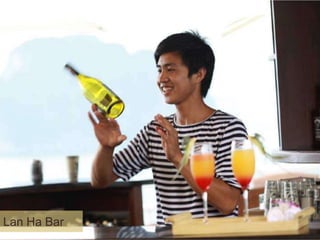 Lan Ha Bar
Services and Amenities

 