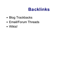 Backlinks Blog Trackbacks Email/Forum Threads Wikis! 