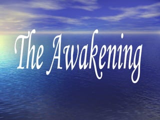 The Awakening 
