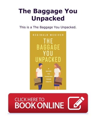 The Baggage You
Unpacked
This is a The Baggage You Unpacked.
 
