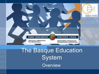 The Basque Education System Overview 