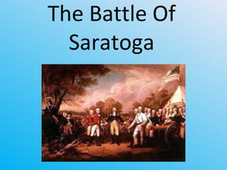 The Battle Of Saratoga 