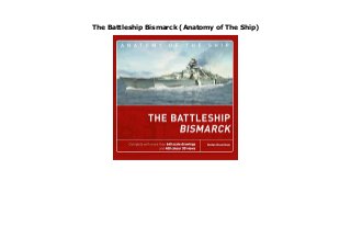 The Battleship Bismarck (Anatomy of The Ship)
Download Here https://ricardootong.blogspot.sg/?book=1472828887 none
 