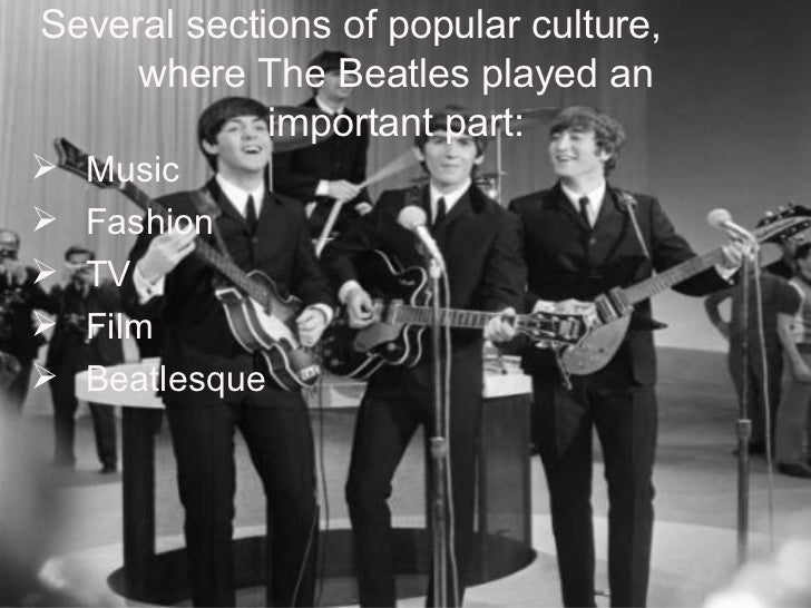 The Beatles Influence On Pop Culture Essay