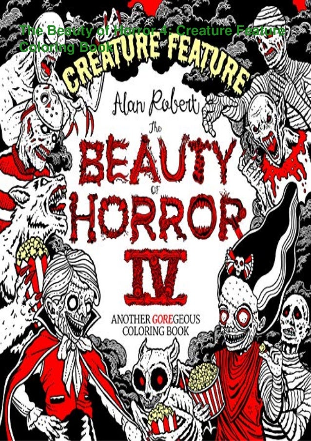 Download Read Pdf The Beauty Of Horror 4 Creature Feature Coloring Book