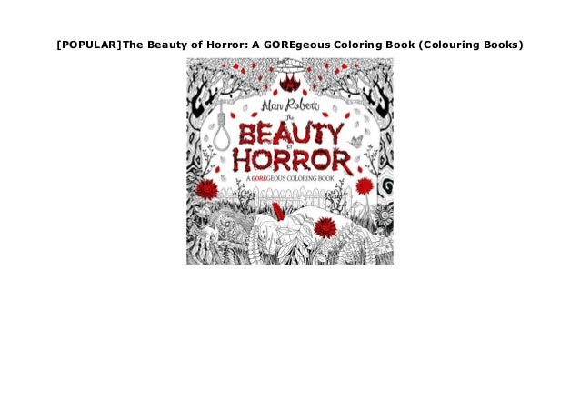 Popular The Beauty Of Horror A Goregeous Coloring Book Colouring B