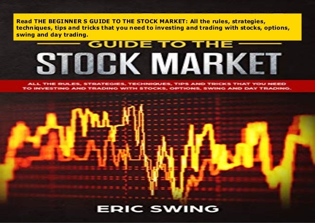 Read THE BEGINNER S GUIDE TO THE STOCK MARKET: All the rules ...