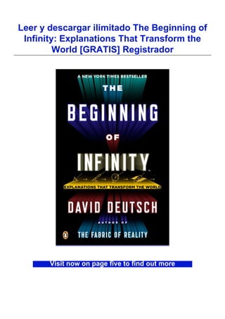 Leer y descargar ilimitado The Beginning of
Infinity: Explanations That Transform the
World [GRATIS] Registrador
Visit now on page five to find out more
 