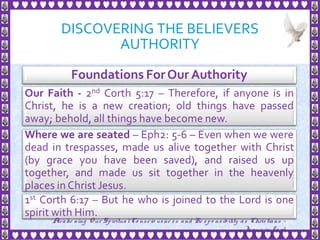 DISCOVERING THE BELIEVERS
AUTHORITY
9
Awake ning Our SpiritualCo nscio usne ss and Re spo nsibility as Christians -
Je sus is Lo rd
 