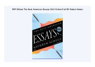 PDF EBook The Best American Essays 2021 Online Full BY Robert Atwan
 