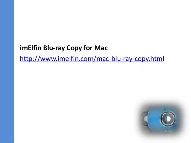 Imelfin blu-ray copy for mac download