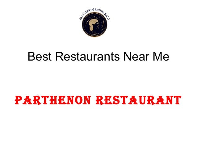 Best Restaurants Near Me Parthenon Restaurant Best Restaurants Near Me Parthenon Restaurant