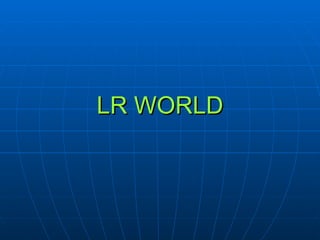 LR WORLD 