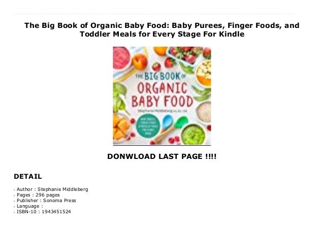 The Big Book Of Organic Baby Food Baby Purees Finger Foods And T