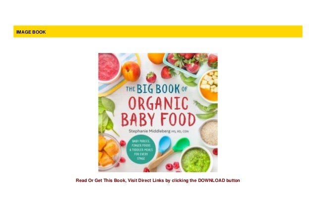 P D F The Big Book Of Organic Baby Food Baby Purees Finger Foods