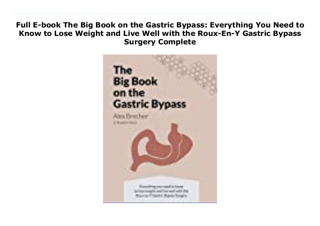 Full Ebook The Big Book on the Gastric Bypass Everything You Need to