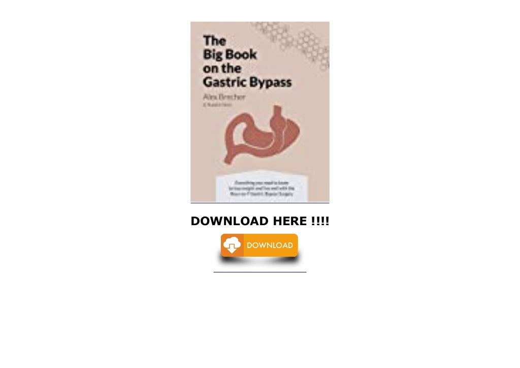 Full Ebook The Big Book on the Gastric Bypass Everything You Need to
