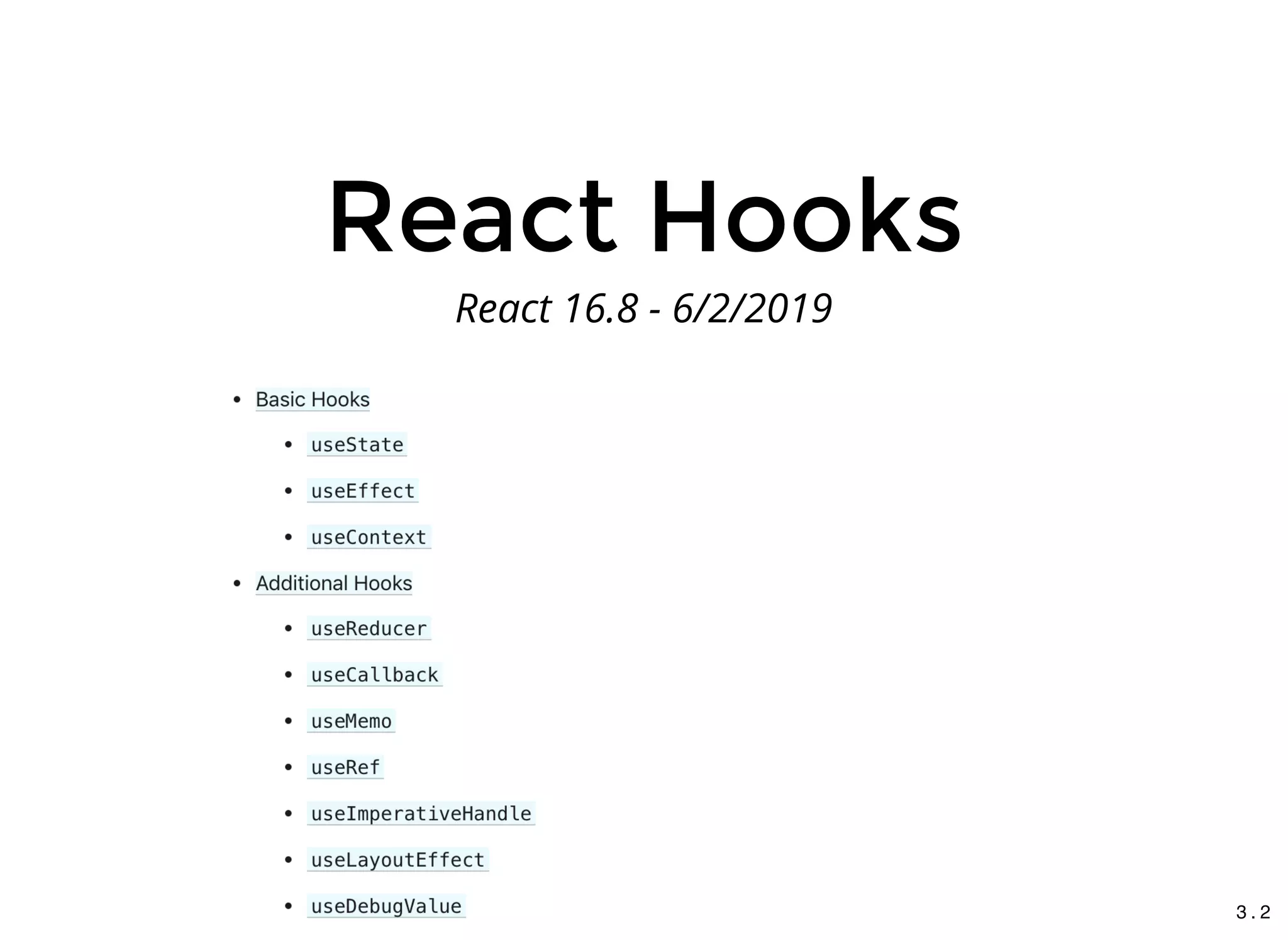 React HooksReact Hooks
React 16.8 - 6/2/2019
3 . 2
 