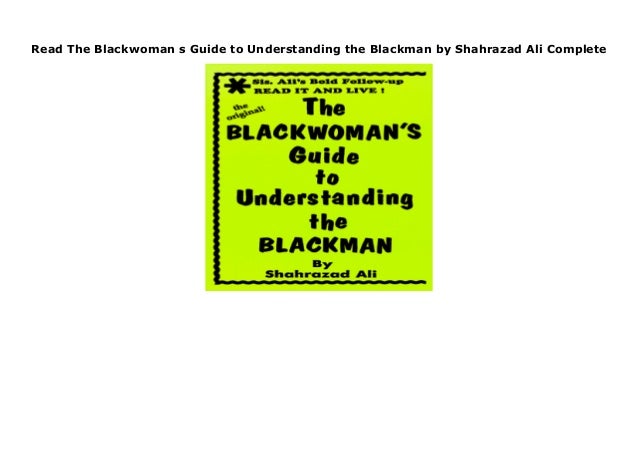 The Blackman's Guide To Understanding The Blackwoman Audiobook Free Read The Blackwoman s Guide to Understanding the Blackman by Shahrazad