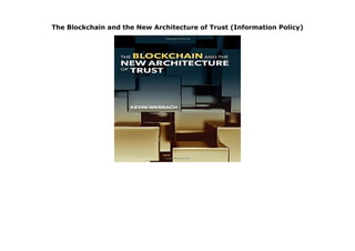 The Blockchain and the New Architecture of Trust (Information Policy)
The Blockchain and the New Architecture of Trust (Information Policy) by Kevin Werbach none click here https://liteakeh12.blogspot.sg/?book= 0262038935
 