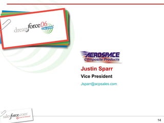 Justin Sparr Vice President [email_address] 