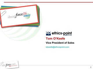Tom O’Keefe Vice President of Sales [email_address] 