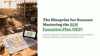 BIM Execution Plan (BEP): A Step-by-Step Guide for Nevada AEC Projects ...