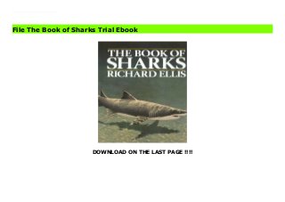 DOWNLOAD ON THE LAST PAGE !!!!
Download Here https://ebooklibrary.solutionsforyou.space/?book=0679722106 Descriptive accounts of common and rare species and of encounters between sharks and humans are accompanied by photographs, drawings, and paintings by the author. Download Online PDF The Book of Sharks Read PDF The Book of Sharks Read Full PDF The Book of Sharks
File The Book of Sharks Trial Ebook
 