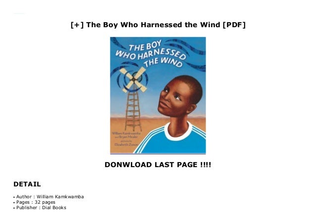 The Boy Who Harnessed The Wind Read Aloud The Boy Who Harnessed the Wind [PDF]