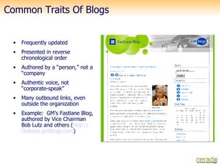 Common Traits Of Blogs ,[object Object],[object Object],[object Object],[object Object],[object Object],[object Object]