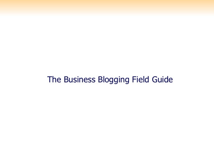 The Business Blogging Field Guide 