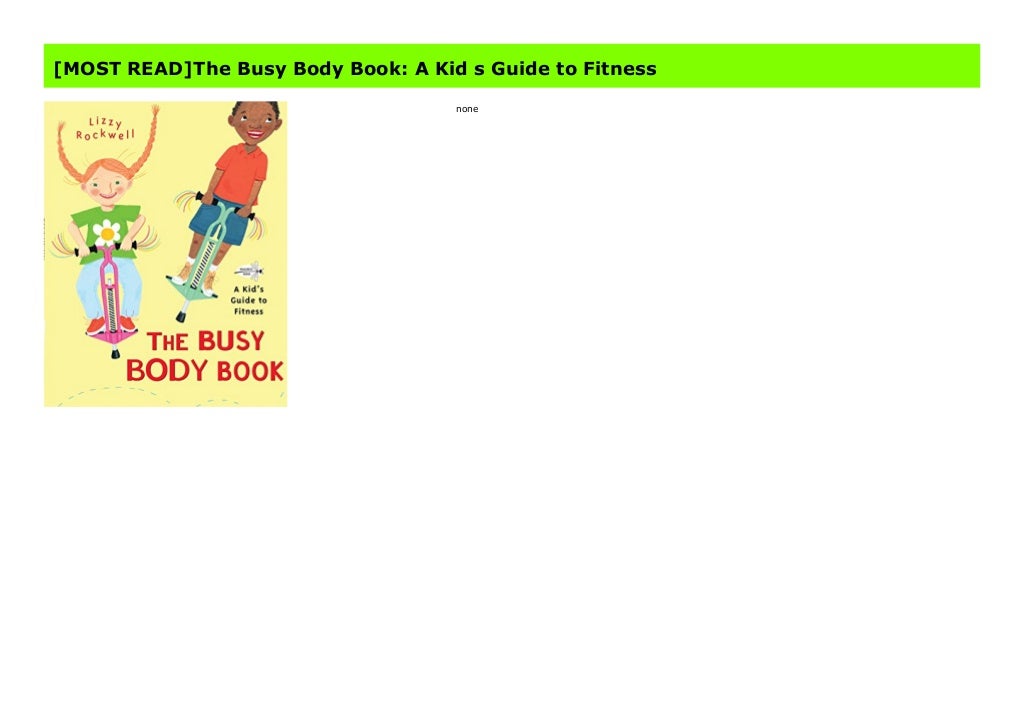 [MOST READ]The Busy Body Book A Kid s Guide to Fitness