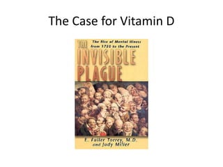 The Case for Vitamin D
 