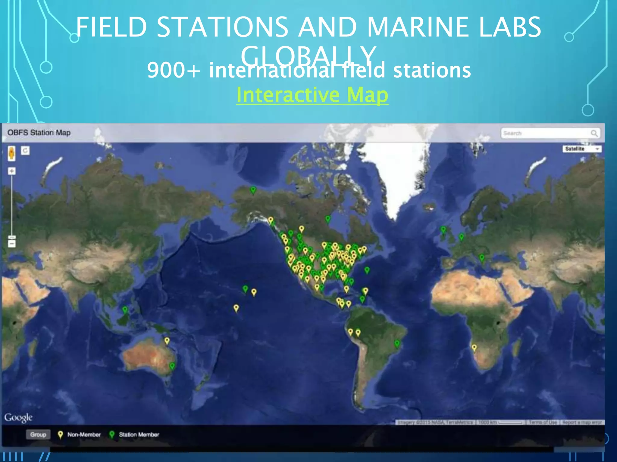 FIELD STATIONS AND MARINE LABS
GLOBALLY900+ international field stations
Interactive Map
 