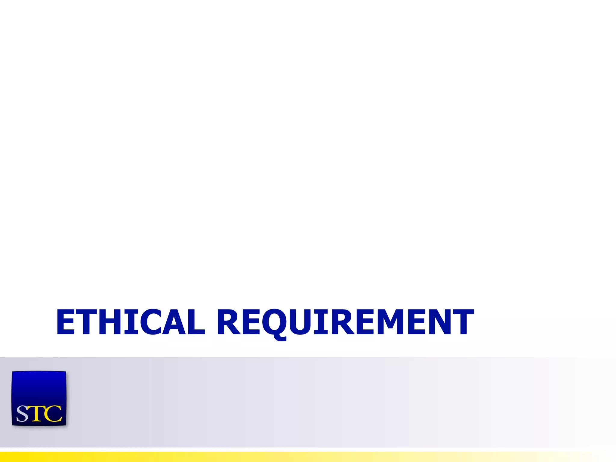 ETHICAL REQUIREMENT 