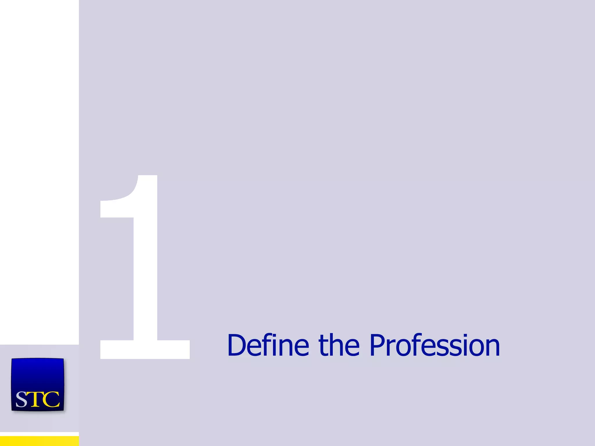 Define the Profession 1 
