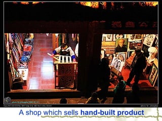 A shop which sells  hand-built product   