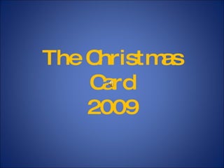 The Christmas Card 2009 
