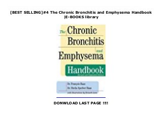 [BEST SELLING]#4 The Chronic Bronchitis and Emphysema Handbook
|E-BOOKS library
DONWLOAD LAST PAGE !!!!
? PREMIUM EBOOK The Chronic Bronchitis and Emphysema Handbook (François Haas) ? Download and stream more than 10,000 movies, e-books, audiobooks, music tracks, and pictures ? Adsimple access to all content ? Quick and secure with high-speed downloads ? No datalimit ? You can cancel at any time during the trial ? Download now : https://ift.realfiedbook.com/?book=1630261920 ? Book discription : Dr. Francois Haas is an unusually gifted scientist and a compassionate human being.-HOWARD A. RUSK, M.D. Founder and Chairman, Rusk Institute The bestselling guide for chronic bronchitis and emphysema sufferers-newly revised and expanded. For the millions of people diagnosed with chronic bronchitis and/or emphysema, this bestselling guide is now revised and expanded to offer the most up-to-date information available. From helping you understand your disease and its proper care to showing you how to restore vitality and satisfaction to your relationships, Dr. Francois Haas and Dr. Sheila Sperber Haas provide you with the facts and information needed to find the right treatment and take full advantage of it. Written in a clear and helpful style, The Chronic Bronchitis and Emphysema Handbook now includes current information on useful complementary approaches-including herbal therapy-plus effective exercises and the latest medical advances. You'll discover: * How to find the right doctor for you and discuss your treatment options* How to deal with HMOs and the companies that provide supplemental oxygen* Which new surgical techniques are most promising* How to manage stress and anxiety* How to slow your disease and substantially improve your quality of life* A variety of helpful resources accessible by phone or web* The newsletters written by experts that will keep you up-to-date
 