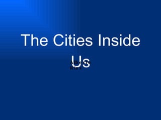 The Cities Inside Us Alberto Rios 