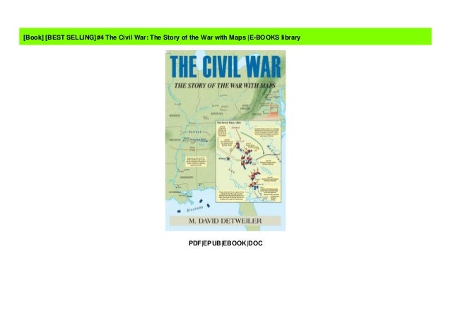 The civil war the story of the war with maps Best Selling 4 The Civil War The Story Of The War With Maps E Boo