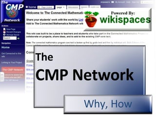 The  CMP Network   Why, How 