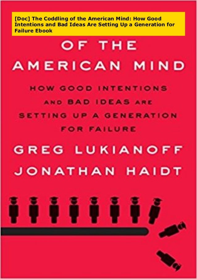 the atlantic coddling of the american mind the atlantic coddling of the american mind