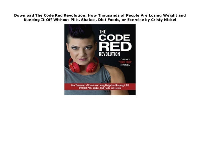 Download The Code Red Revolution How Thousands Of People Are Losing Download The Code Red Revolution How Thousands Of People Are Losing