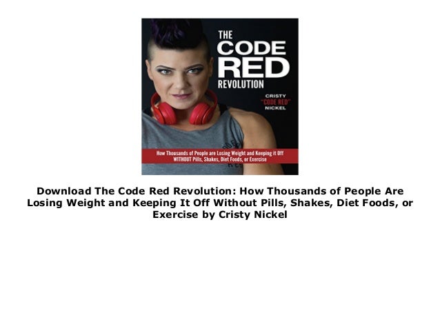 Download The Code Red Revolution How Thousands Of People Are Losing Download The Code Red Revolution How Thousands Of People Are Losing