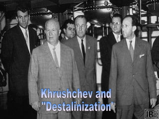 Khrushchev and "Destalinization" 