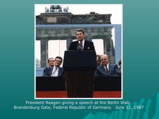 President Reagan giving a speech at the Berlin Wall,
Brandenburg Gate, Federal Republic of Germany. June 12, 1987
 
