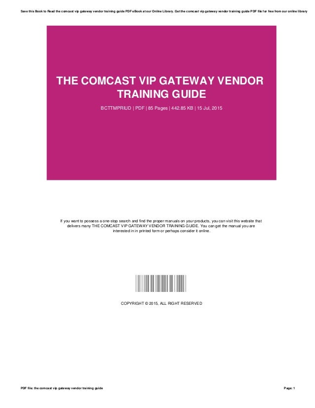 The comcastvipgatewayvendortrainingguide