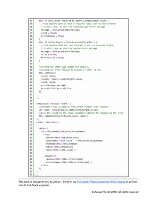 This book is brought to you by Zenva - Enroll in our Full-Stack Web Development Mini-Degree to go from
zero to Full-Stack engineer.
© Zenva Pty Ltd 2018. All rights reserved
 