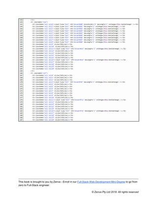 This book is brought to you by Zenva - Enroll in our Full-Stack Web Development Mini-Degree to go from
zero to Full-Stack engineer.
© Zenva Pty Ltd 2018. All rights reserved
 
